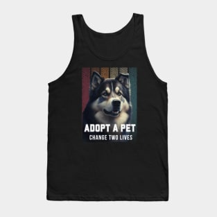 Adopt a pet - Change two lives Tank Top